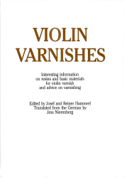 3317 "VIOLIN VARNISHES" BY JOSEF & REINER HAMMERL