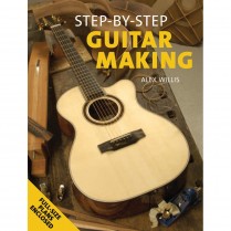 3323 STEP BY STEP GUITAR MAKING, BY ALEX WILLIS