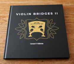 3367 VIOLIN BRIDGES 2, HARDBACK BOOK, BY GERARD KILBRIDE