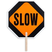 Sign-  Stop / Slow 2 sided