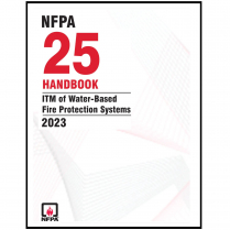 NFPA 25, ITM of Water-Based Fire Protection Systems Handbook