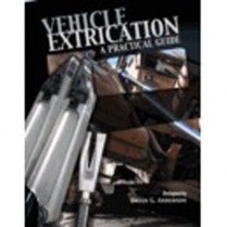 Vehicle Extrication: A Practical Guide