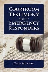 Courtroom Testimony for Emergency Responders
