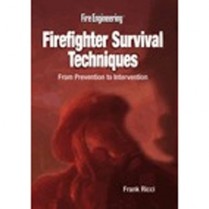Firefighter Survival Techniques: Prevention to Intervention