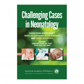 AAP Challenging Cases in Neonatology