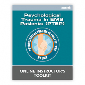 NAEMT® Psychological Trauma for EMS Patients (PTEP) Online Instructor Toolkit