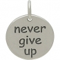 Sterling Silver Message Pendant - Never Give Up