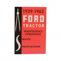 Maintenance Operations Manual - 1939-62 Ford Tractor
