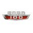 Hood Side Emblem - "FORD 100" - 1963-66 Ford Truck
