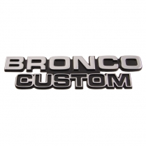 Name Plate - Cowl Side - "BRONCO CUSTOM" - 1978-79 Ford Bronco