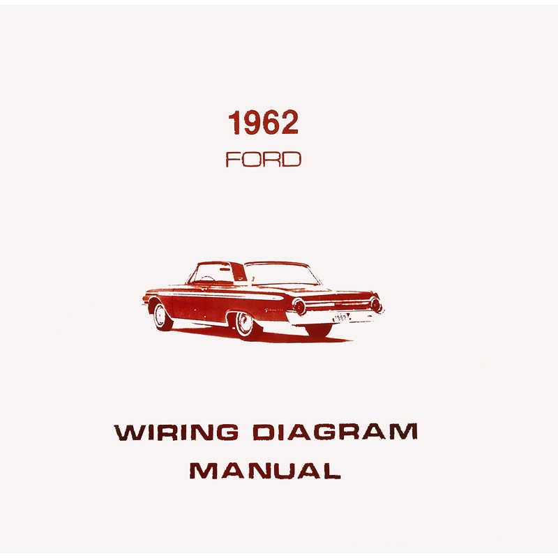 Book - Wiring Diagram Manual - Galaxie - 1962 Ford Car Dennis Carpenter Ford  Restoration Parts for Trucks, Broncos, Cars, Tractors and Cushman Scooters  1962 Ford Fairlane Wiring Diagram    Dennis Carpenter