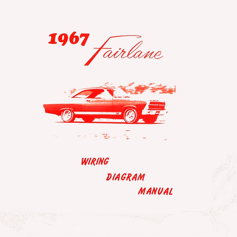 Book - Wiring Diagram Manual - Fairlane - 1967 Ford Car Dennis