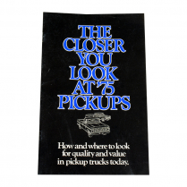 The Closer You Look At 1975 Pickup Brochure - 1975 Ford Truck