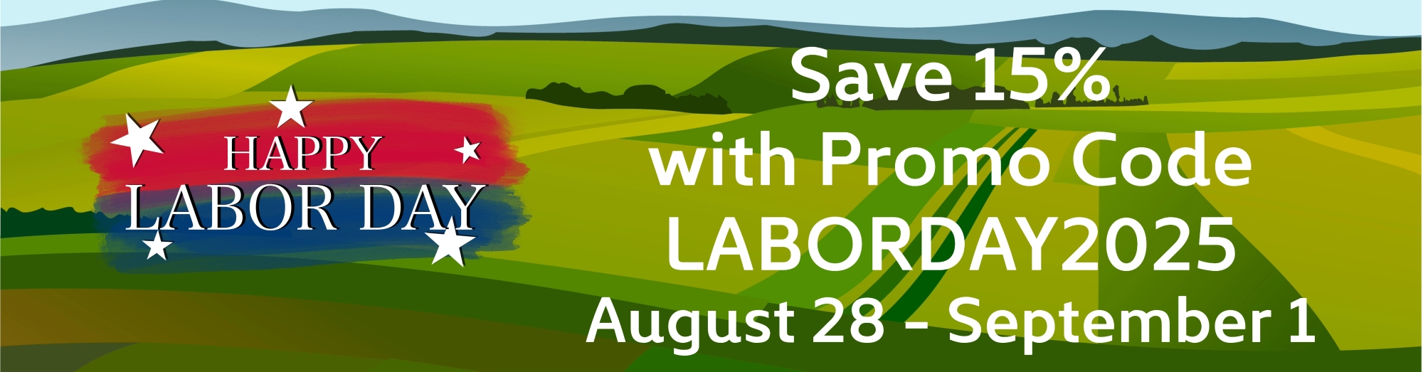 Save 15% with Promo Code LABORDAY2025 