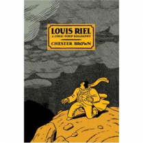 Louis Riel: A Comic-Strip Biography           (D012)