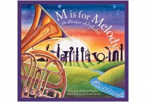 M IS FOR MELODY: A Musical Alphabet   Hardback