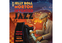 HOW JELLY MORTON INVENTED JAZZ Paperback