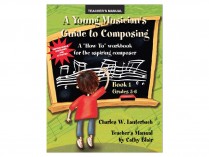 YOUNG MUSICIANS GUIDE TO COMPOSING Teacher's Manual