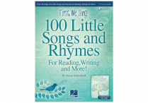 FIRST, WE SING! 100 Little Songs and Rhymes