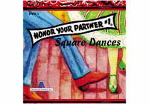HONOR YOUR PARTNER: Square Dances Vol. 1 CD