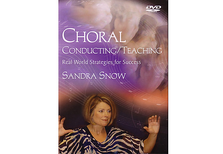 CHORAL CONDUCTING/TEACHING Real World Strategies for Success DVD Music