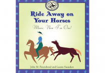 RIDE AWAY ON YOUR HORSES: Music, Now I'm One! CD