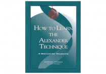 HOW TO LEARN THE ALEXANDER TECHNIQUE Paperback