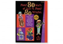 80 YEARS OF JAZZ IN ABOUT 80 MINUTES Book & Audio Kit