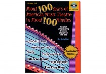 ABOUT 100 YEARS OF AMERICAN MUSIC THEATRE IN ABOUT 100 MINUTES Book & CD