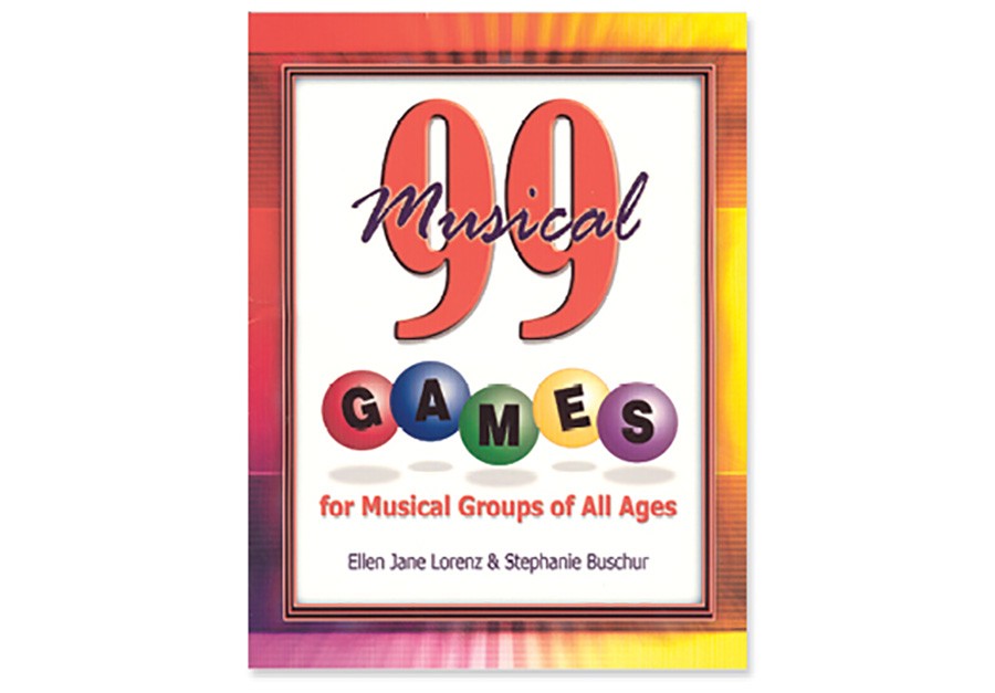 99 MUSICAL GAMES For Musical Groups of All Ages Music in Motion