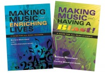 MAKING MUSIC ENRICHING LIVES & HAVING A BLAST!  2-book Set