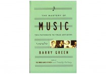 THE MASTERY OF MUSIC : Ten Pathways to True Artistry
