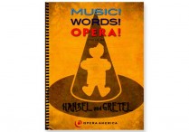 MUSIC! WORDS! OPERA! featuring HANSEL AND GRETEL Curriculum & DVD