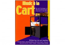MUSIC A LA CART: Tips and Techniques to Take Your General Music Classroom on the Road