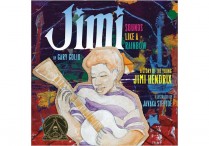 JIMI: SOUNDS LIKE A RAINBOW: A Story of the Young Jimi Hendrix  Hardback