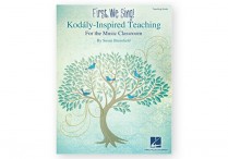 FIRST, WE SING!  Teaching Guide