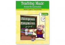 TEACHING MUSIC ACROSS THE CURRICULUM  Paperback