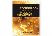 USING TECHNOLOGY TO UNLOCK MUSIC CREATIVITY Paperback