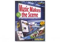 MUSIC MAKES THE SCENE: The Impact of Music on the Movies...and on You! Book & DVD