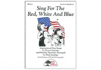 SING FOR THE RED, WHITE AND BLUE Musical:  Performance Kit