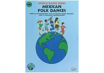 WORLD DANCE SERIES:  Mexican Folk-Dances  Book & CD