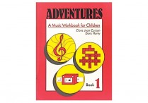 ADVENTURES: MUSIC WORKBOOKS for CHILDREN Book 1