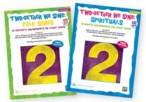 TWO-GETHER WE SING: FOLKSONGS & SPIRITUALS 2 Songbooks/CDs Set